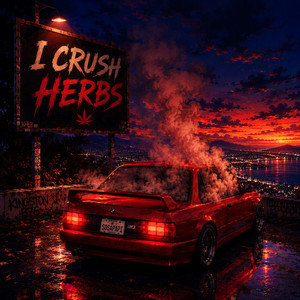 I Crush Herbs by SOSAPAPI