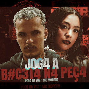 Joga a B#C3T4 na Peç4 by Polo na voz, Mc Morena