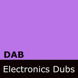 Electronics Dubs by Dab