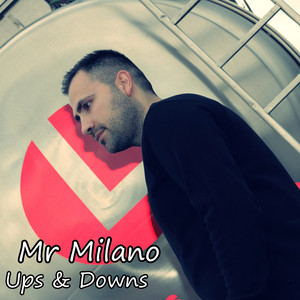 Mr Milano - Ups & Downs