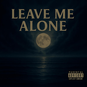 Leave Me Alone