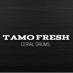 Tamo Fresh by Cerial Music Drums