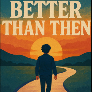 Better than then