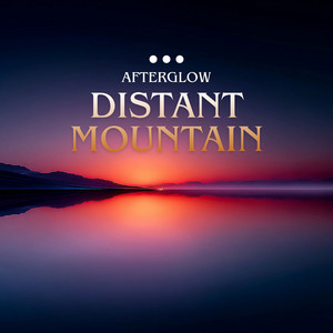 Distant Mountain by AfterGlow