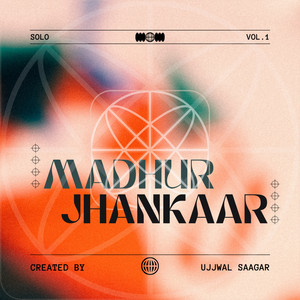 Ujjwal Saagar - Madhur Jhankaar