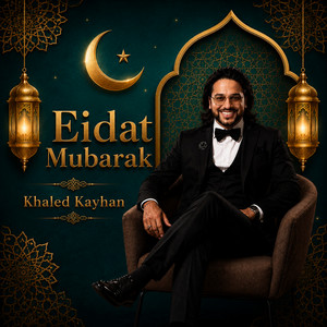 Eidat Mubarak by Khaled Kayhan