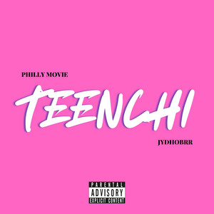TEENCHI by PHILLY MOVIE, JydhoBrr
