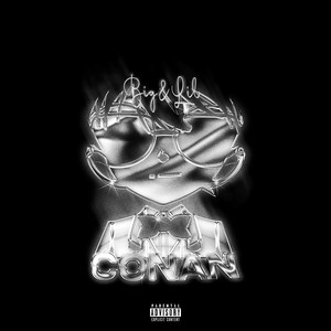 CONAN by BIG&lil
