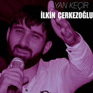 İlkin Çerkezoğlu - Yan Keçir