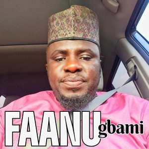 Alh Basit Aponle Anobi - FAANU GBAMI