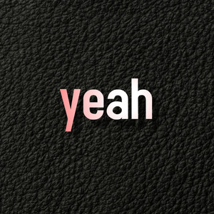 yeah by Luis La Macula