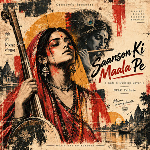 Saanson Ki Maala Pe by Groovyfy