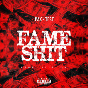 Fame Shit by Pax., Test