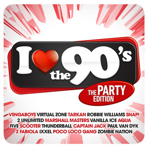 I Love The 90's - The Party Edition - Compilation by Various