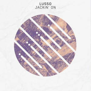 Jackin' On by LUSSO