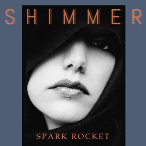 SHIMMER by Spark Rocket