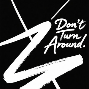 Don’t Turn Around by Emo Designer
