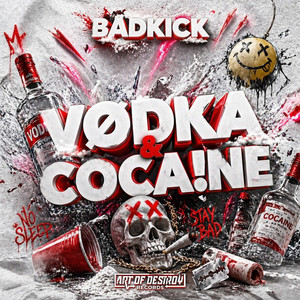 VODKA & COCA!NE by Badkick