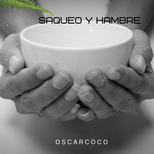 Saqueo y Hambre by Oscarcoco