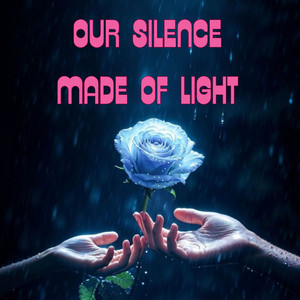 Camta Miss - Our Silence Made of Light
