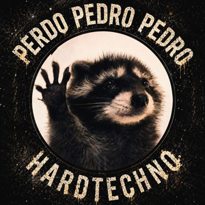 PEDRO PEDRO PEDRO HARDTECHNO by RavilZ