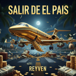 SALIR DEL PAIS by REYVEN MUSIC