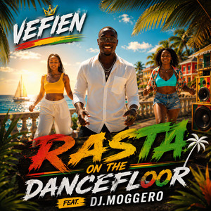 Rasta on the Dancefloor by Vefien, DJ Moggero