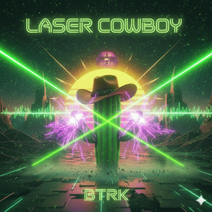 Laser Cowboy by BTRK
