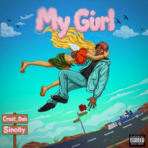 My Gurl by Crest_Dah_Sincity