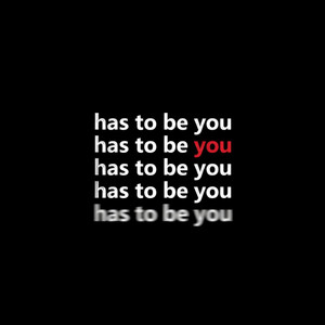 has to be you(drill)