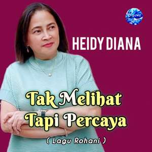 Tak Melihat Tapi Percaya by Heidy Diana