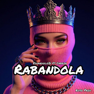 Eduardolo21 - RABANDOLA (feat. Cabeza)
