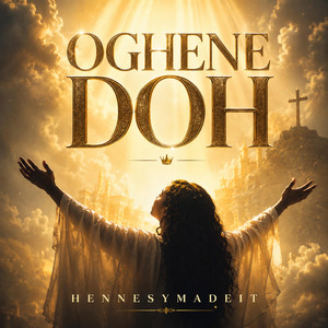 Oghene Doh by Hennesymadeit
