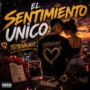 SENTIMIENTO UNICO by TUTENKAXI