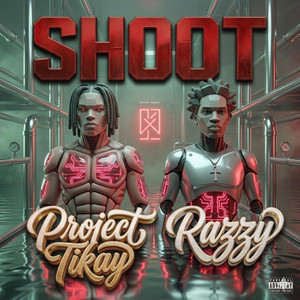 SHOOT by Project Tikay, Razzy