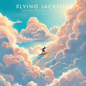 Surfing Through The Clouds by Flying Jackson