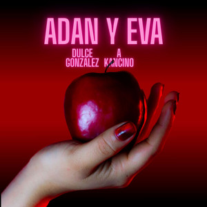 Adan y Eva by Dulce González, A Kancino, Kancino Records