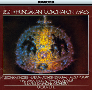 Liszt: Hungarian Coronation Mass, S11/R487
