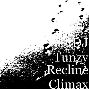 DJ Tunzy - Recline Climax
