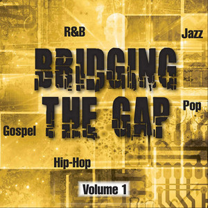 Bridging the Gap, Vol. 1 - Compilation by Various Artists | Spotify