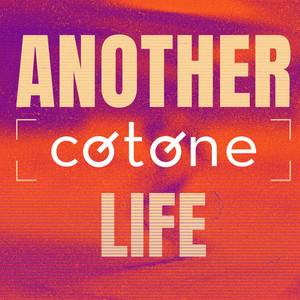 Another Life - Extended Mix by Cotone
