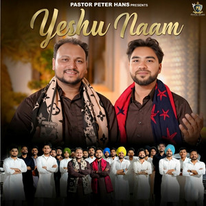 Yeshu Naam by Peter Hans, Sahil Ayub Masih