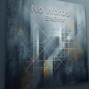 No Words by EraError