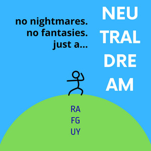 Neutral Dream by Rafguy