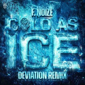Cold As Ice (Deviation Remix) by F. Noize, Deviation