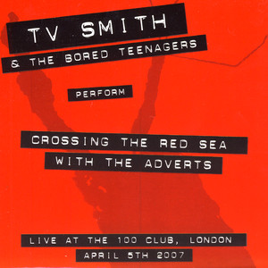 Crossing the Red Sea with The Adverts — The Adverts