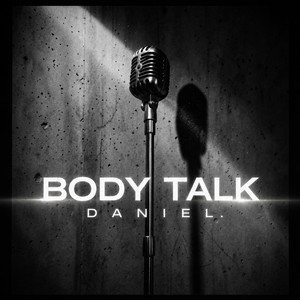 Body Talk by DANIEL.