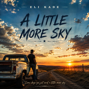 A Little More Sky by Eli Kade