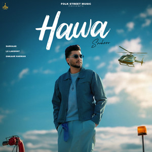 Sarkaar, Lx Lakshay & Onkaar Harman - Hawa