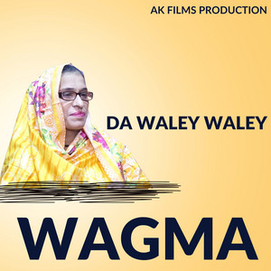 Wagma - Da Waley Waley